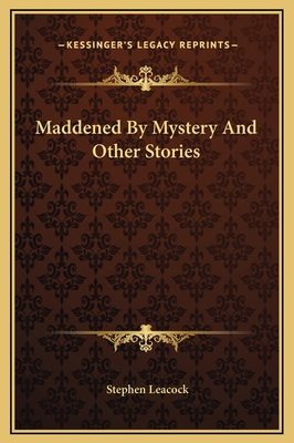 Maddened By Mystery And Other Stories 1169203426 Book Cover