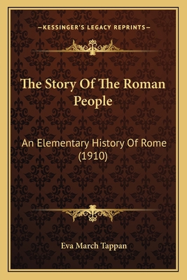 The Story Of The Roman People: An Elementary Hi... 1165151804 Book Cover