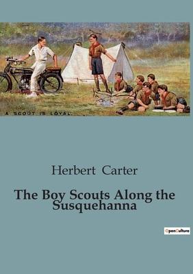 The Boy Scouts Along the Susquehanna: The Silve... B0CHXPF486 Book Cover