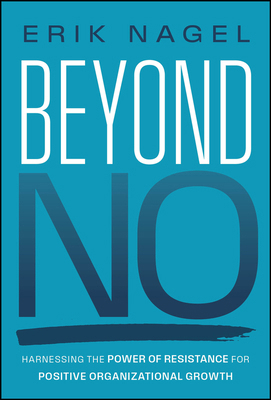 Beyond No: Harnessing the Power of Resistance f... 1394303777 Book Cover