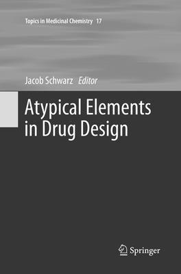 Atypical Elements in Drug Design 3319802054 Book Cover