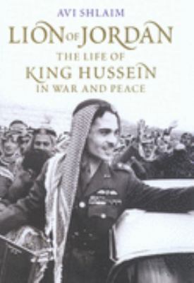 Lion Of Jordan: The Life Of King Hussein In War... 071399777X Book Cover