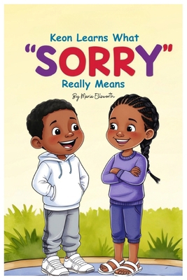 Keon Learns What 'Sorry' Really Means B0DL4BY683 Book Cover