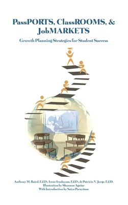 PassPORTS, ClassROOMS, & JobMARKETS: Growth Pla... 1649137648 Book Cover