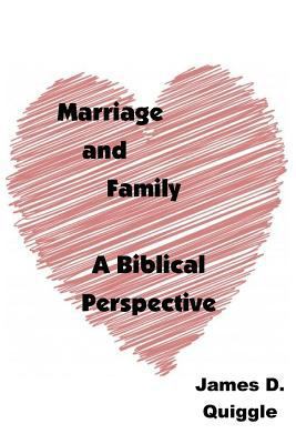 Marriage and Family: A Biblical Perspective 1986008312 Book Cover