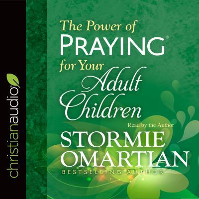 The Power of Praying for Your Adult Children 1683662369 Book Cover