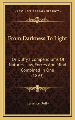 From Darkness to Light: Or Duffy's Compendiums ... 1164322001 Book Cover