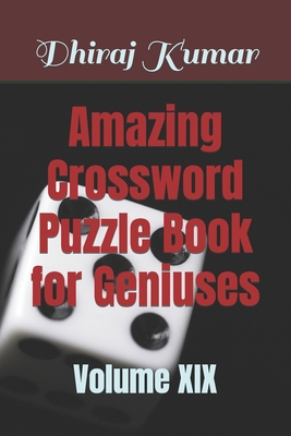 Amazing Crossword Puzzle Book for Geniuses: Vol... B0BLFR2HGT Book Cover