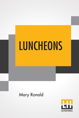 Luncheons: A Cook's Picture Book - A Supplement... 9389582202 Book Cover