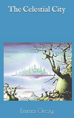 The Celestial City 1695716183 Book Cover