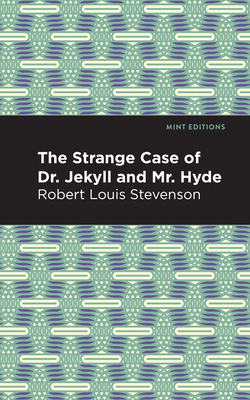 The Strange Case of Dr. Jekyll and Mr. Hyde 1513263250 Book Cover