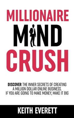 Millionaire Mind Crush 1919611266 Book Cover