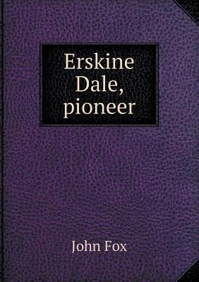 Erskine Dale, Pioneer 551865037X Book Cover