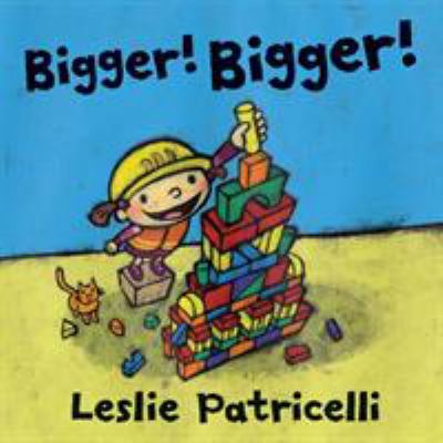 Bigger Bigger 1406380458 Book Cover