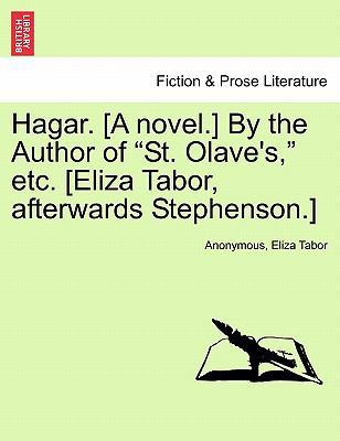 Hagar. [A Novel.] by the Author of "St. Olave's... 124138746X Book Cover