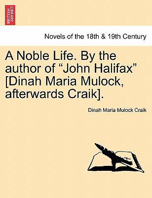 A Noble Life. by the Author of John Halifax [Di... 1241227845 Book Cover