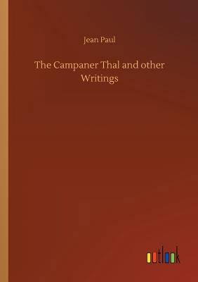 The Campaner Thal and other Writings 3732699110 Book Cover