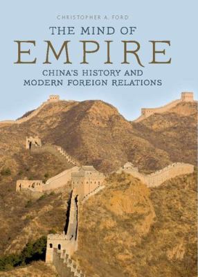 The Mind of Empire: China's History and Modern ... 0813192633 Book Cover