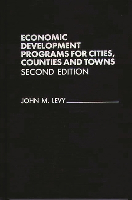 Economic Development Programs for Cities, Count... 0275933660 Book Cover