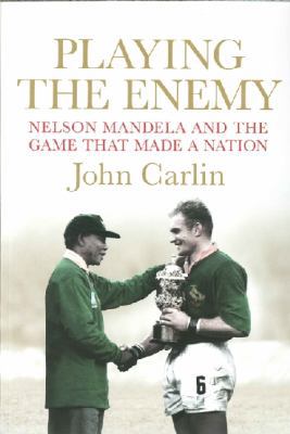 Playing the Enemy: Nelson Mandela and the Game ... 1843548690 Book Cover