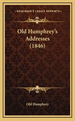 Old Humphrey's Addresses (1846) 1167095782 Book Cover