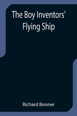 The Boy Inventors' Flying Ship 9355754094 Book Cover