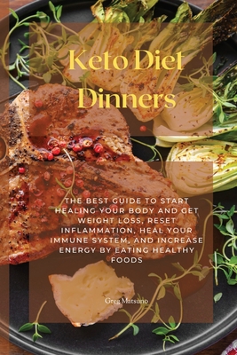 Keto Diet Dinners: The Best Guide To Start Heal... 1803129697 Book Cover