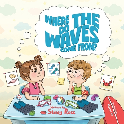 Where Do the Waves Come From? 1965240283 Book Cover