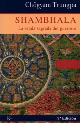 Shambhala: La Senda Sagrada del Guerrero [Spanish] 8472452824 Book Cover
