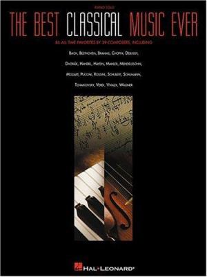 The Best Classical Music Ever 0634021214 Book Cover