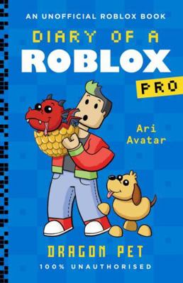 Dragon Pet (Diary of a Roblox Pro: Book 2) 176120842X Book Cover