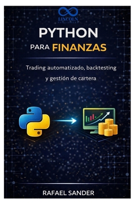 Python para finanzas: Trading automatizado, bac... [Spanish] B0GV7VYW7W Book Cover