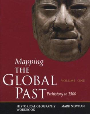 Mapping the Global Past: Historical Geography W... 0312171900 Book Cover