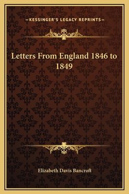 Letters From England 1846 to 1849 1169224911 Book Cover