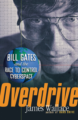 Overdrive: Bill Gates and the Race to Control C... 1620458012 Book Cover