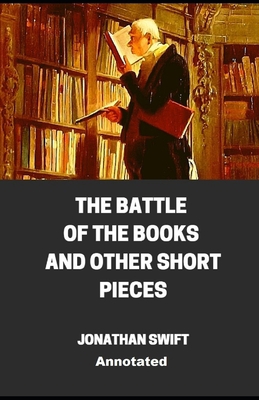 Paperback The Battle of the Books and other Short Pieces Annotated Book