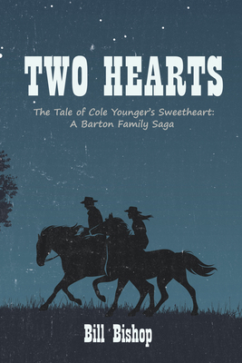 Two Hearts: The Tale of Cole Younger's Sweethea... 1532677316 Book Cover