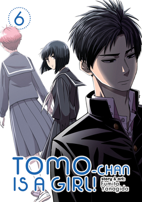 Tomo-Chan Is a Girl! Vol. 6 1645051927 Book Cover