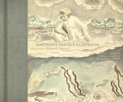 Bartram's Travels Illustrated: Embellished by W... 0820374733 Book Cover