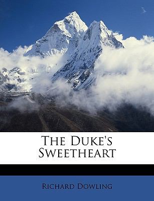 The Duke's Sweetheart 114692531X Book Cover