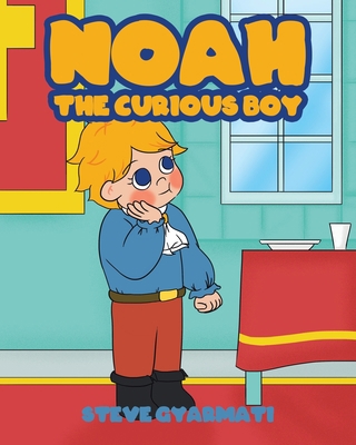 Noah The Curious Boy 1662404255 Book Cover