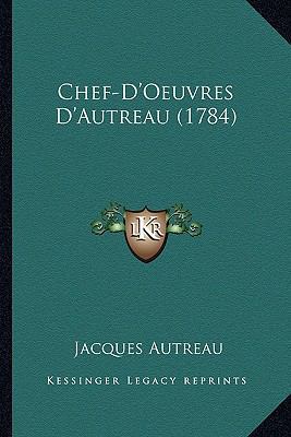 Chef-D'Oeuvres D'Autreau (1784) [French] 116657816X Book Cover