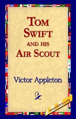 Tom Swift and His Air Scout 1421810913 Book Cover