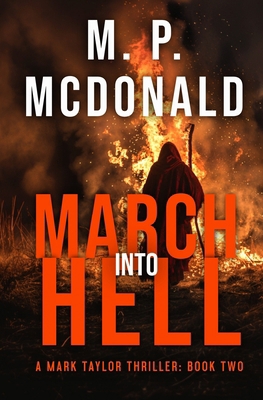 March Into Hell: Book Two in the Mark Taylor Se... 1481226215 Book Cover