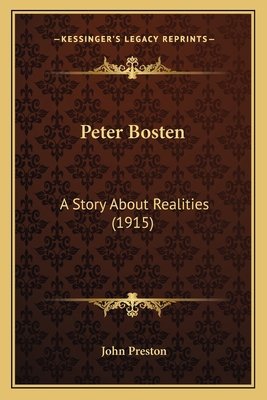 Peter Bosten: A Story About Realities (1915) 1165432099 Book Cover