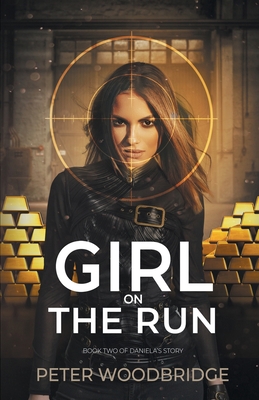 Girl On The Run: Book Two of Daniela's Story 177757353X Book Cover