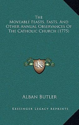 The Moveable Feasts, Fasts, And Other Annual Ob... 1166387178 Book Cover