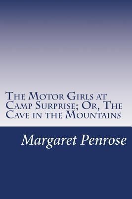 The Motor Girls at Camp Surprise; Or, The Cave ... 1501047051 Book Cover