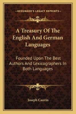 A Treasury Of The English And German Languages:... 1163310263 Book Cover