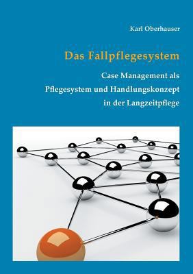 Das Fallpflegesystem: Case Management als Pfleg... [German] 3746033756 Book Cover